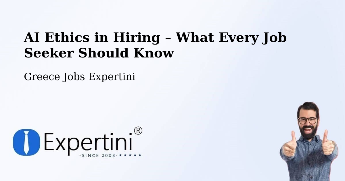AI Ethics in Recruitment & Hiring – Drapetsóna - Drapetsóna, Greece Jobs Expertini