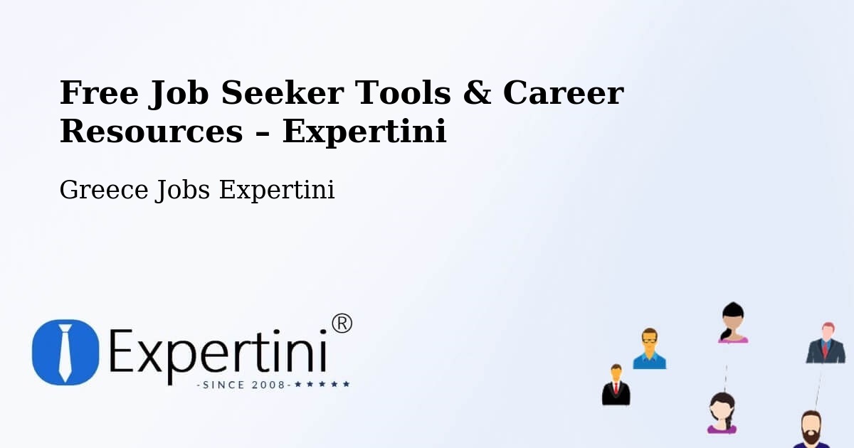 Free Job Seeker Tools & Career Resources – Drapetsóna - Drapetsóna, Greece Jobs Expertini